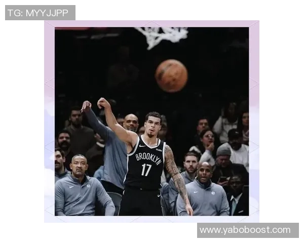 篮网考虑小波特交易报价或影响球队未来表现与战绩调整